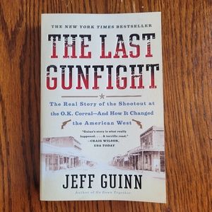 The Last Gunfight / New York Times Best Seller / Jeff Guinn / O.K. Corral / Book